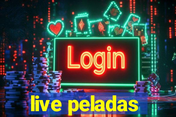 live peladas